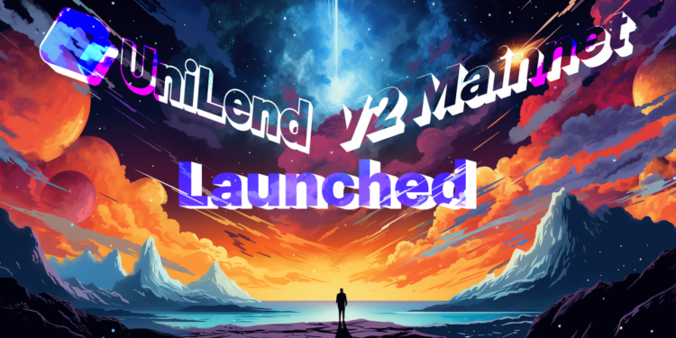 UniLend V2 Launched on Mainnet: First-Ever Permissionless Lending and Borrowing Protocol for All Digital Assets