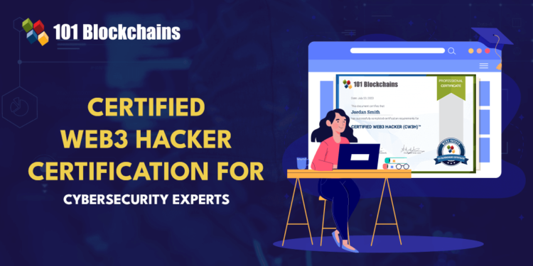 The Importance of Certified Web3 Hacker Certification For Cybersecurity Experts