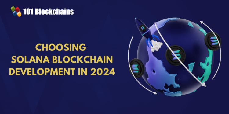 Why to Opt For Solana Blockchain Development in 2024?