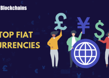 A Complete List of Top Fiat Currencies