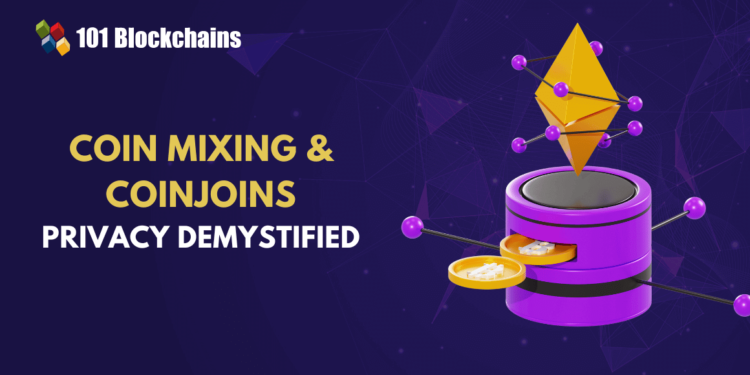 A Detailed Guide on Coin Mixing and CoinJoins