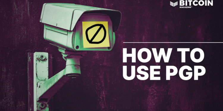 How To Use PGP For Enhanced Privacy And Powerful OPSEC