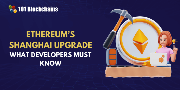 Ethereum’s Shanghai Upgrade: What It Means for Developers