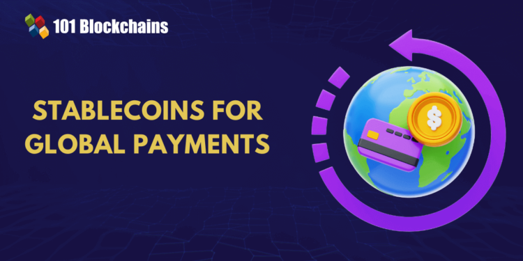 How Stablecoins Are Revolutionizing Global Payments?