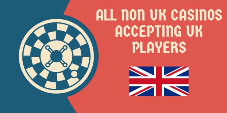 Nine Casino Tops List of Non-UK Casinos Accepting UK Players in 2025