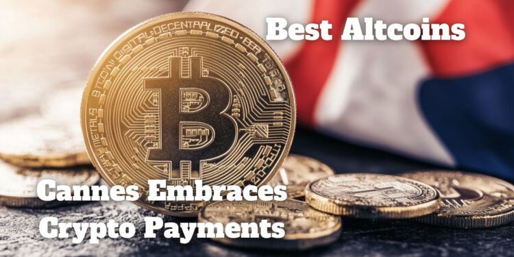 Best Altcoins Set to Explode as Cannes Embraces Crypto Payments in 90% of Shops