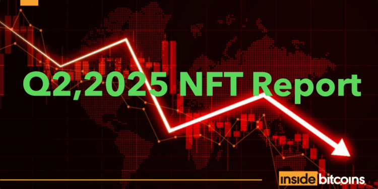 NFT Sales Fall From $1.6B In Q1 2025, To $1.3B In Q2 2025