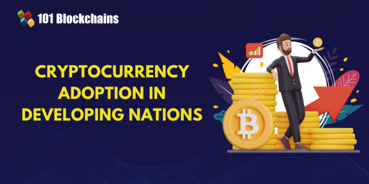 Cryptocurrency Adoption in Developing Nations: Opportunities and Challenges