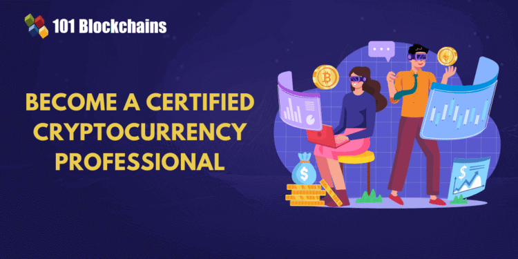How to Become a Certified Cryptocurrency Professional?