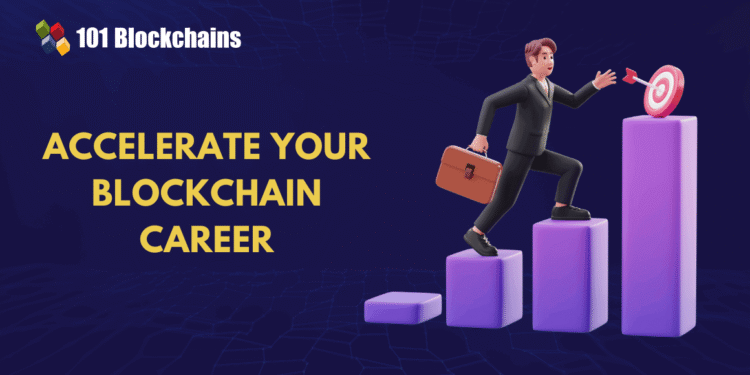How to Accelerate Your Blockchain Career?