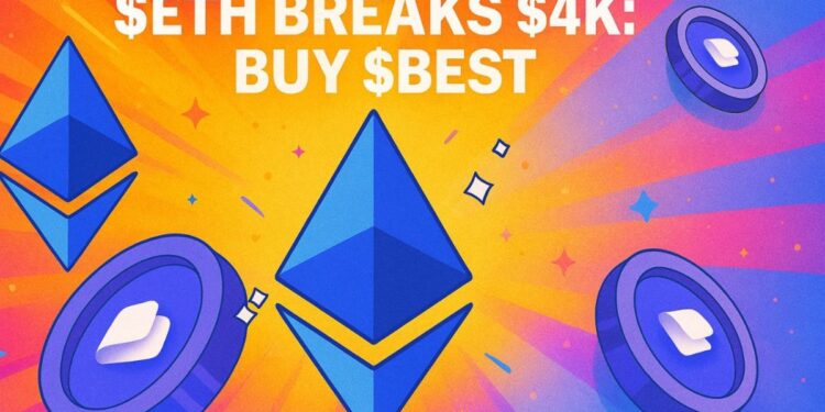 Ethereum Breaks Past $4K with Momentum Building – Why $BEST Could Be the Next Big Winner
