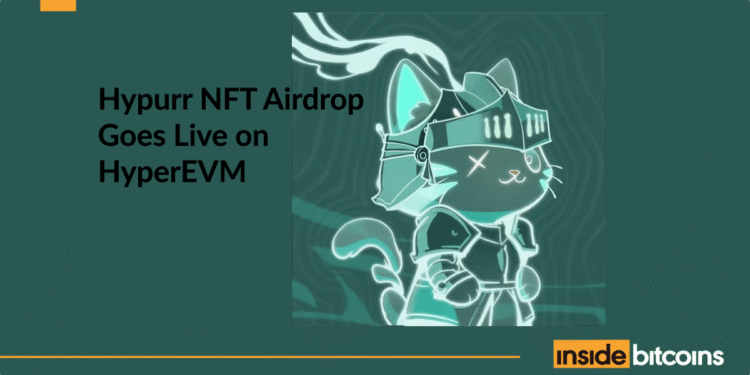Hyper Foundation Airdrops NFTs To Early HyperEVM Users