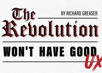 The Revolution Won’t Have Good UX