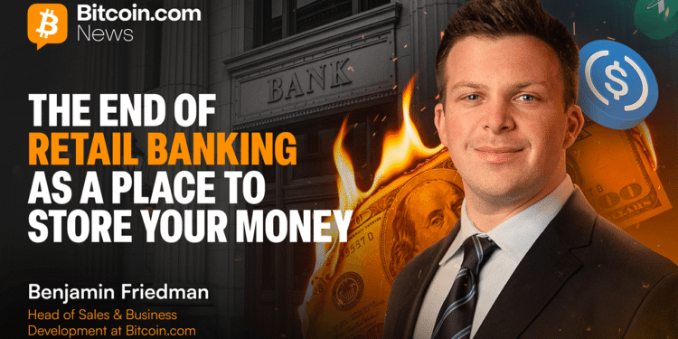 The End of Retail Banking as a Place to Store Your Money