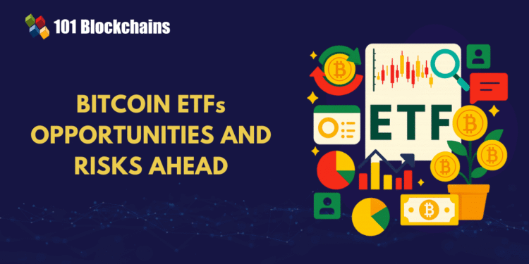 The Rise of Bitcoin ETFs: Opportunities and Risks