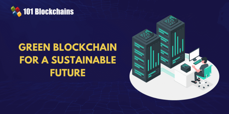 Green Blockchain: Can Sustainable Tech Solve Energy Concerns?