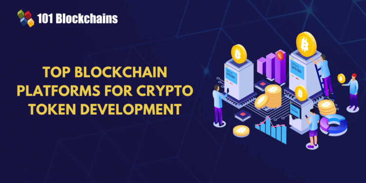 Top 5 Blockchain Platforms for Crypto Token Development