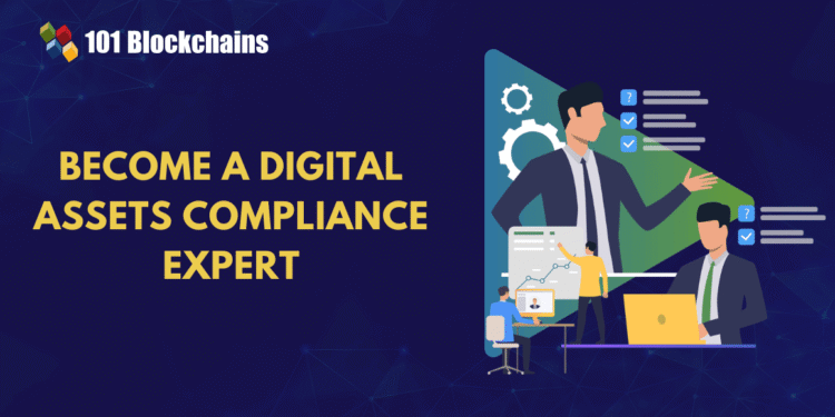 How to Become a Digital Assets Compliance Expert?