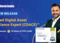 Announcement – Certified Digital Asset Compliance Expert (CDACE)™ Certification Launched