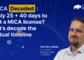 Only 25 + 40 Days to Get a MiCA License? Let’s Decode the Actual Timeline – Legal Bitcoin News