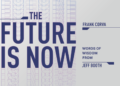 The Future Is Now, Words Of Wisdom From Jeff Booth
