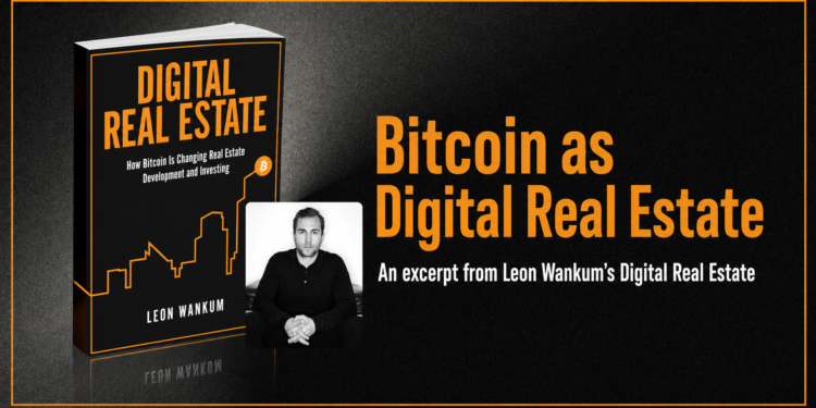 An Excerpt From Leon Wankum’s Digital Real Estate
