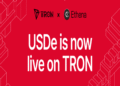 Ethena Brings USDe and sUSDe to TRON, Expanding Digital Dollar Access Across Its Stablecoin Ecosystem