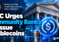 OCC Urges Community Banks to Issue Stablecoins