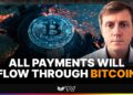 Bitcoin Will Settle 100% Of Global Payments