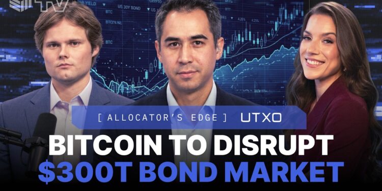 The $300T Bond Market Is Bitcoin’s Next Frontier